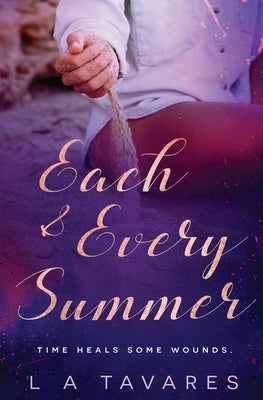 Each and Every Summer by Tavares, L. a.