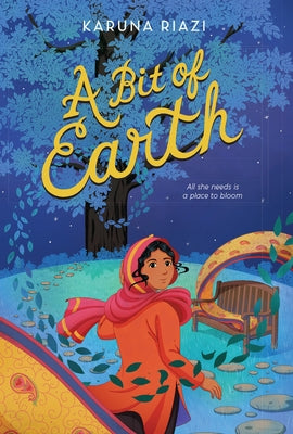 A Bit of Earth by Riazi, Karuna
