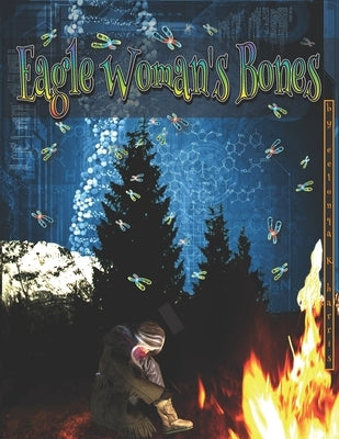 Eagle Woman's Bones by Harris, Eelonqa K.