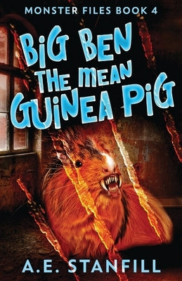 Big Ben The Mean Guinea Pig by Stanfill, A. E.