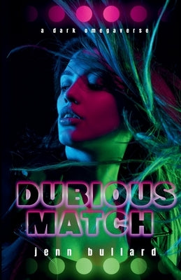 Dubious Match by Bullard, Jenn