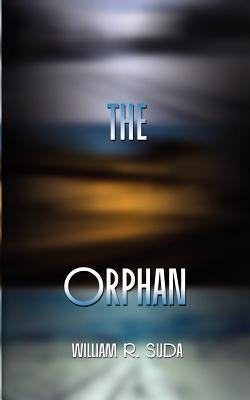 The Orphan by Suda, William R.