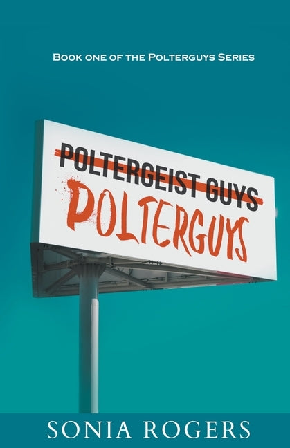 Polterguys by Rogers, Sonia