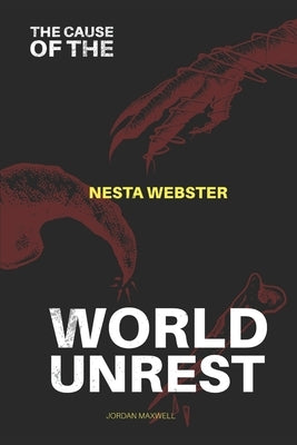 The Cause of World Unrest: The Formidable Sect by Reeves, Connor