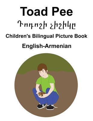 English-Armenian Toad Pee/&#1332;&#1400;&#1380;&#1400;&#1399;&#1387; &#1401;&#1387;&#1399;&#1387;&#1391;&#1384; Children's Bilingual Picture Book by Carlson, Suzanne