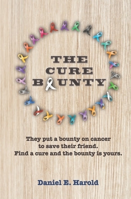 The Cure Bounty by Harold, Daniel E.