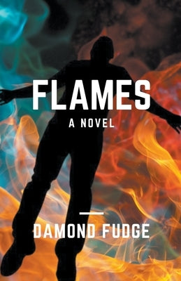 Flames by Fudge, Damond