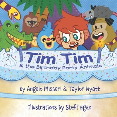 Tim Tim and The Birthday Party Animals by Misseri, Angelo