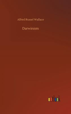 Darwinism by Wallace, Alfred Russel