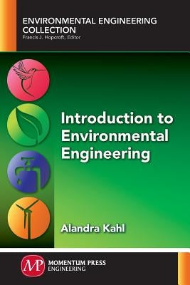 Introduction to Environmental Engineering by Kahl, Alandra