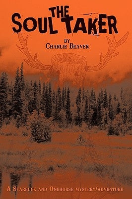 The Soul Taker by Beaver, Charlie