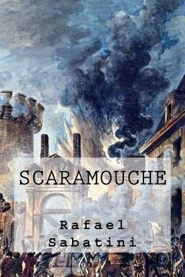 Scaramouche by Sabatini, Rafael