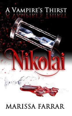 A Vampire's Thirst: Nikolai by Farrar, Marissa