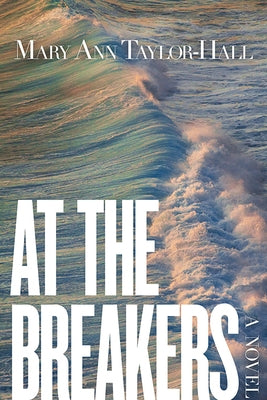 At the Breakers by Taylor-Hall, Mary Ann