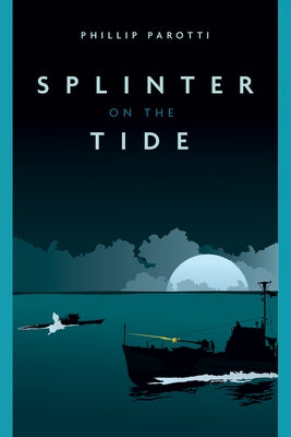Splinter on the Tide by Parotti, Phillip