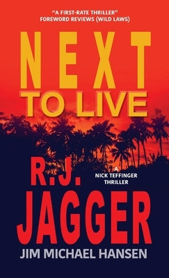 Next To Live by Jagger, R. J.