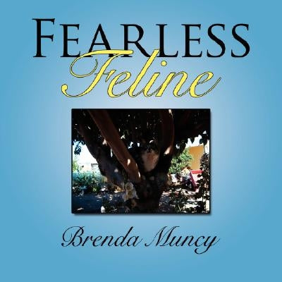 Fearless Feline by Muncy, Brenda
