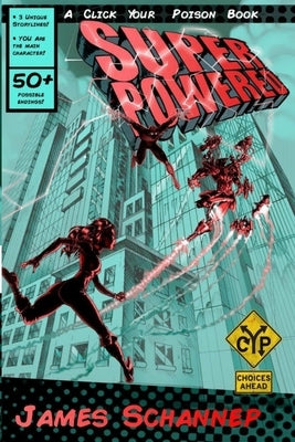 Superpowered by Schannep, James