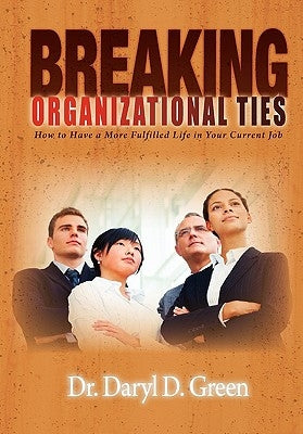 Breaking Organizational Ties by Green, Daryl