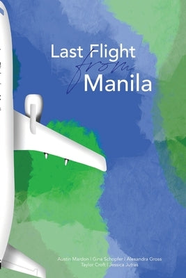 Last Flight from Manila by Mardon, Austin