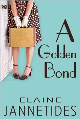 A Golden Bond by Jannetides, Elaine