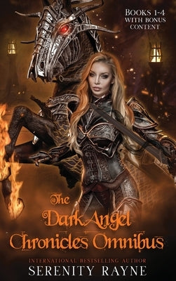 The Dark Angel Chronicles Omnibus by Rayne, Serenity