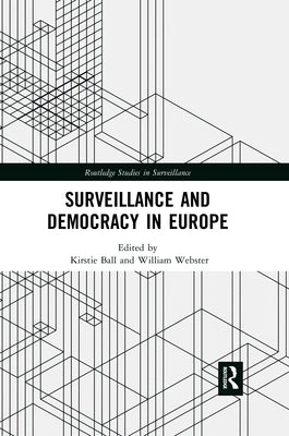 Surveillance and Democracy in Europe by Ball, Kirstie