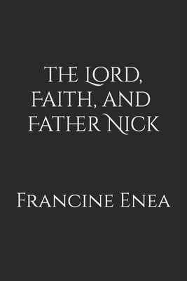 The Lord, Fatih, and Father Nick by Enea, Francine