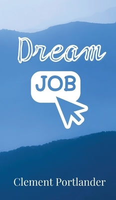 Dream Job by Portlander, Clement