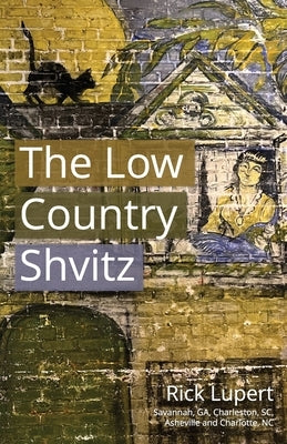 The Low Country Shvitz by Lupert, Rick