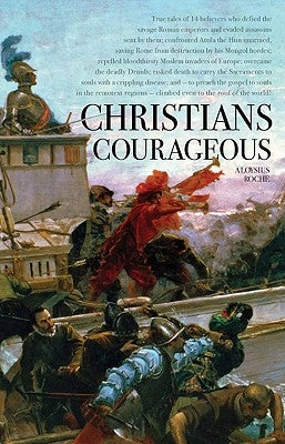 Christians Courageous by Roche, Aloysius