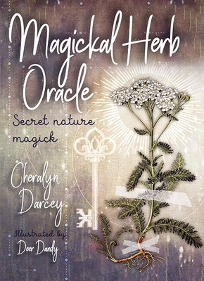 Magickal Herb Oracle: Secret Nature Magick by Darcey, Cheralyn