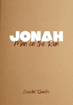 Jonah: Man on the Run by Sparks, Crystal