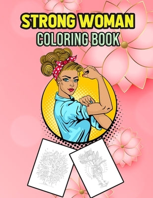 Strong Woman Coloring Book: Inspirational Coloring Book by Howell, Melissa I.