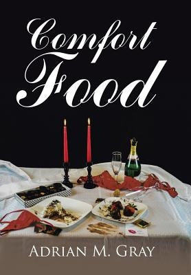 Comfort Food by Gray, Adrian M.