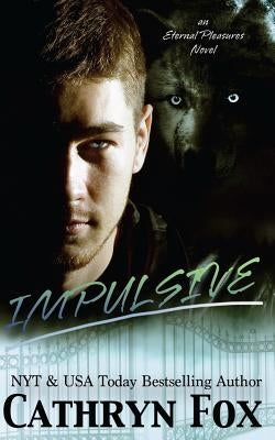 Impulsive by Fox, Cathryn