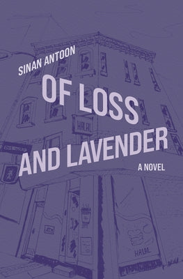 Of Loss and Lavender by Antoon, Sinan