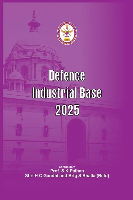 Defence Industrial Base 2025 by Pahlan