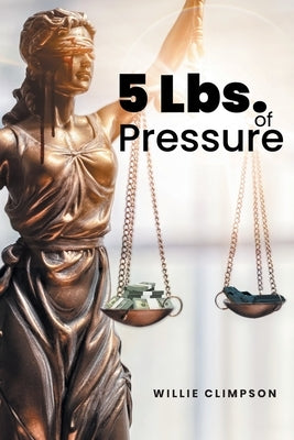 5 Lbs. of Pressure by Climpson, Willie