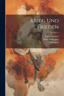 Krieg Und Frieden by Frommel, Emil