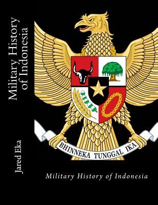 Military History of Indonesia by Eka, Jared