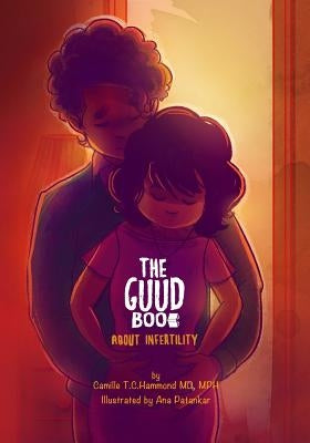 The Guud Book: About Infertility by Patankar, Ana
