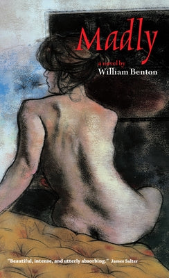 Madly by Benton, William
