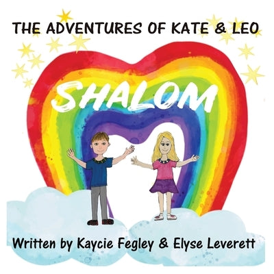 The Adventures of Kate & Leo by Leverett, Elyse