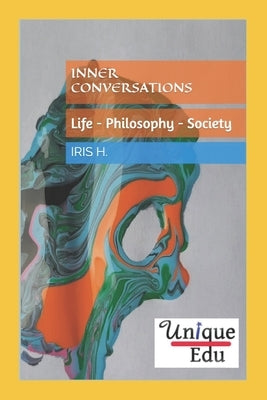 Inner Conversations - Life, Philosophy, Society by H, Iris