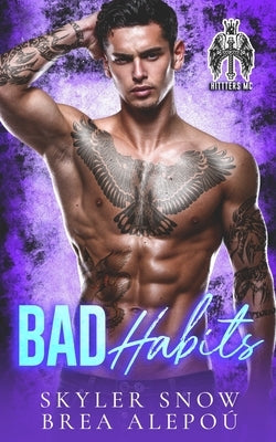 Bad Habits: AN MM MC Club Romance by Alepou, Brea