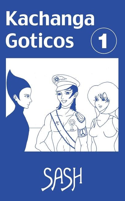 Kachanga Goticos by Sash