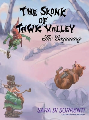 The Skonk of Tawk Valley The Beginning by Sorrenti, Sara Di