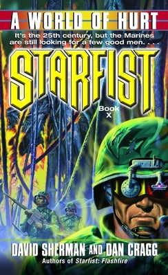 Starfist: A World of Hurt by Sherman, David