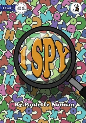 I Spy - Our Yarning by Noonan, Paulette